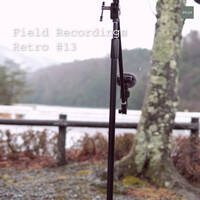 Field Recordings | Retro #13 by PG3A