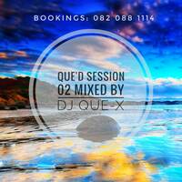 Que'd Session 02 Mixed By DJ Que-X by DJ Que-X