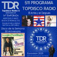 511 Programa Topdisco Radio - Eurovision 2025 del 15 al 1 - Funkytown - 90mania - 21.05.25 by Topdisco Radio