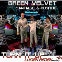 Green Velvet - Turn it up (Lucien Reden remix) by Lucien Reden (Producer page)