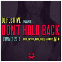 Don't Hold Back MIX by Dj Positive