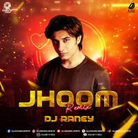 Jhoom Remix (Ali Zafar) - DJ Raney by All Indian DJs Drive
