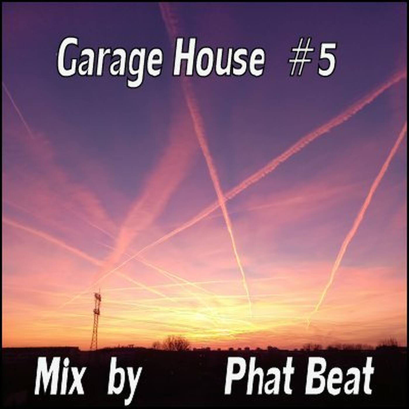Garage House #5 Mai 2025 Mix by Phat Beat episode artwork