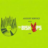 August Service With The Bishops (2026) by TheBishopsSZ