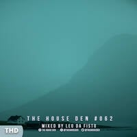 The House Den: Episode #062 - Mixed by Leo da Fisto by Leo da Fisto