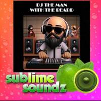 The Man with the Beard - Live on Sublime Soundz - Tuesday 16th December 2025 - 17:59 - 20:00 by Sublime Soundz