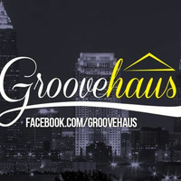 GrooveHaus Cleveland Live!!!!