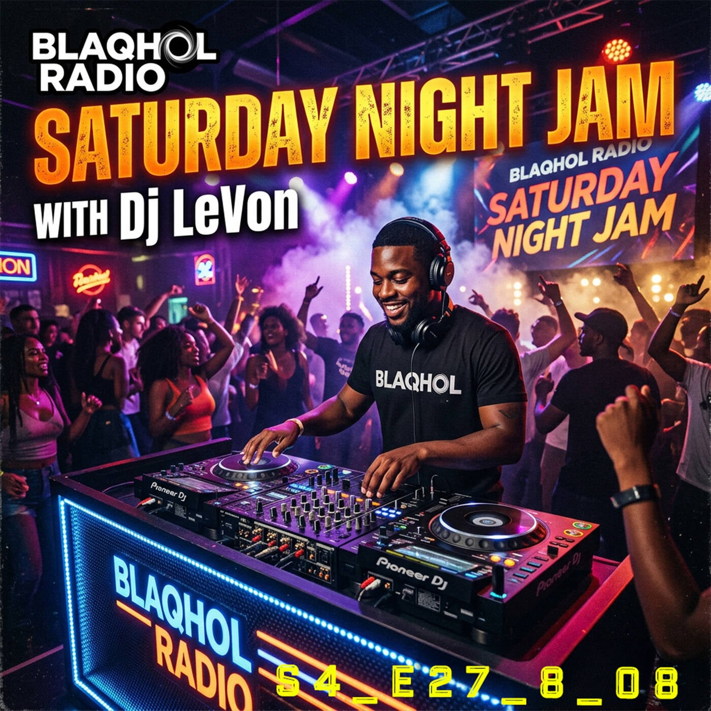 BLAQHOL RADIO SATURDAY NIGHT JAM WITH Dj LeVon_S4_E27_8_08_26 episode artwork