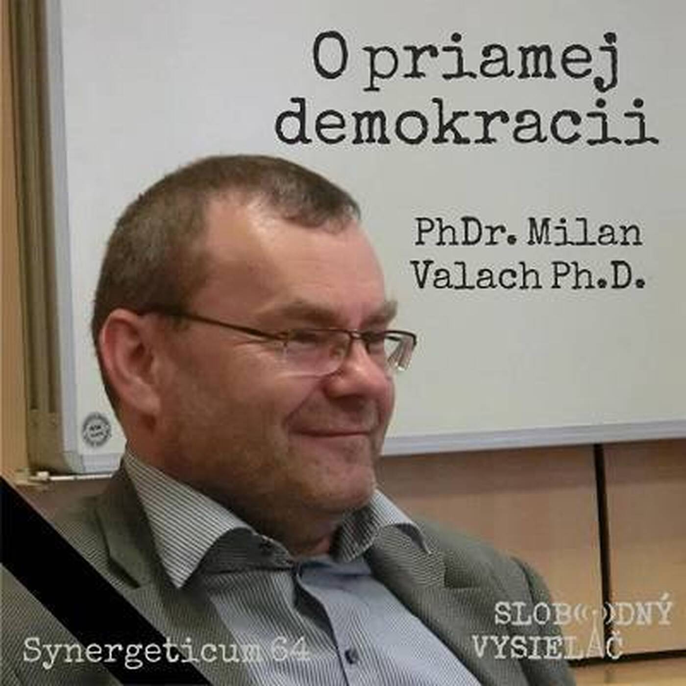 Synergeticum 64 - 2018-04-17 Spomienka na PhDr. Milana Valacha, Ph.D. episode artwork