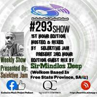 1st Hour Edition Hosted &amp; Mixed By_Selektive ~Present 2nd Hour Edition Guest Mix By_Sir Mindlos Deep by EMPP Show