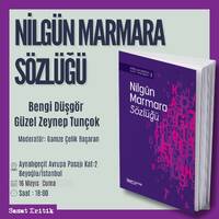 "Nilgün Marmara Sözlüğü" Üzerine Güzel Zeynep Tunçok ve Bengi Düşgör ile Söyleşi by Sanat Kritik