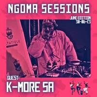 K-More SA - Ngoma Sessions Mix (30 June 2023) [JUNE EDITION] by Ngoma Sessions