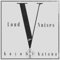 Koyo Katana - Loud Noises Podcast Vol. V   // Played with Traktor Maschine // [Free Download] by koyo katana