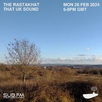 The Rastakhat - 26 Feb 2024 by Sub FM