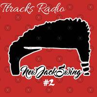 Djgg- Ttracks Radio New Jack Swing Cocktail #2 by Ttracks Radio