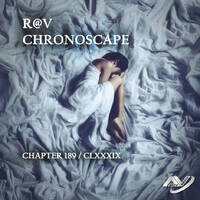 R@V - ChronoScape Chapter 189 // CLXXXIX by R@V