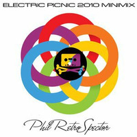 Phil RetroSpector - Electric Picnic 2010 minimix by Phil RetroSpector
