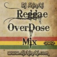 Reggae Overdose Mix by DJ Shinski