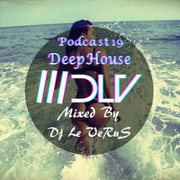 Dj Le VeRuS-♫Best Deep House Mix Vol 2 (Podcast#19) by Dj Le VeRus