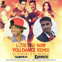 DJ SHOUKI &amp; DJ RESQUE - LOVE THE WAY YOU DANCE ( REM IX ) by Dj Shouki