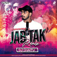 Jab Tak (Remix) - DJ Chaitu by All Indian DJs Drive