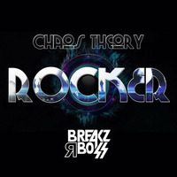 ROCKER - Chaos Theory [OUT NOW on Breakz R Boss Records]Top 100 Breaks Charts!!! by Chaos Theory