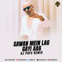 Sawan Mein Lag Gayi Aag (Remix) - DJ PAPS | Bollywood DJs Club by Bollywood DJs Club