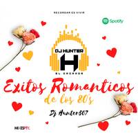 Exitos Románticos de los 80's Mix (Baladas en Ingles) - Dj Hunter507 by Dj Hunter507