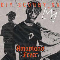 Amapiano Fever Vol 09 by Djy Scooby_SA