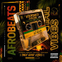 DJ Allex Presents - Viernes Social (Afrobeat Mix) by DJ Allex