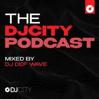 Dj Def Wave for DjCity Podcast by Dj Def Wave