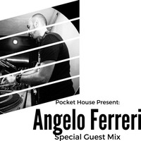 Pocket House Presents: Special Guest Mix: Angelo Ferreri by Pocket House