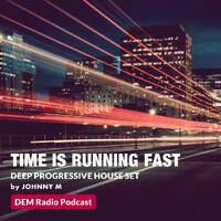 Time Is Running Fast by Johnny M