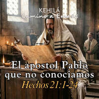 Hechos 21:1-24 | El apostol Pablo que no conociamos. by Kehila Camino a Emaus