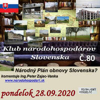 Klub národohospodárov Slovenska 80 - 2020-09-28 Národný Plán obnovy Slovenska ? by Slobodný Vysielač