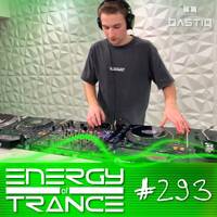EoTrance #293 - Energy of Trance - hosted by BastiQ by Energy of Trance