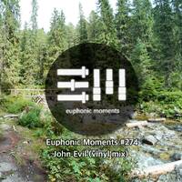 Euphonic Moments # 274 John Evil (vinyl mix) by Euphonic Moments