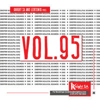 Knight SA &amp; LebtoniQ - Deeper Soulful Sounds Vol.95 (The Exclusive Drive) by Knight SA
