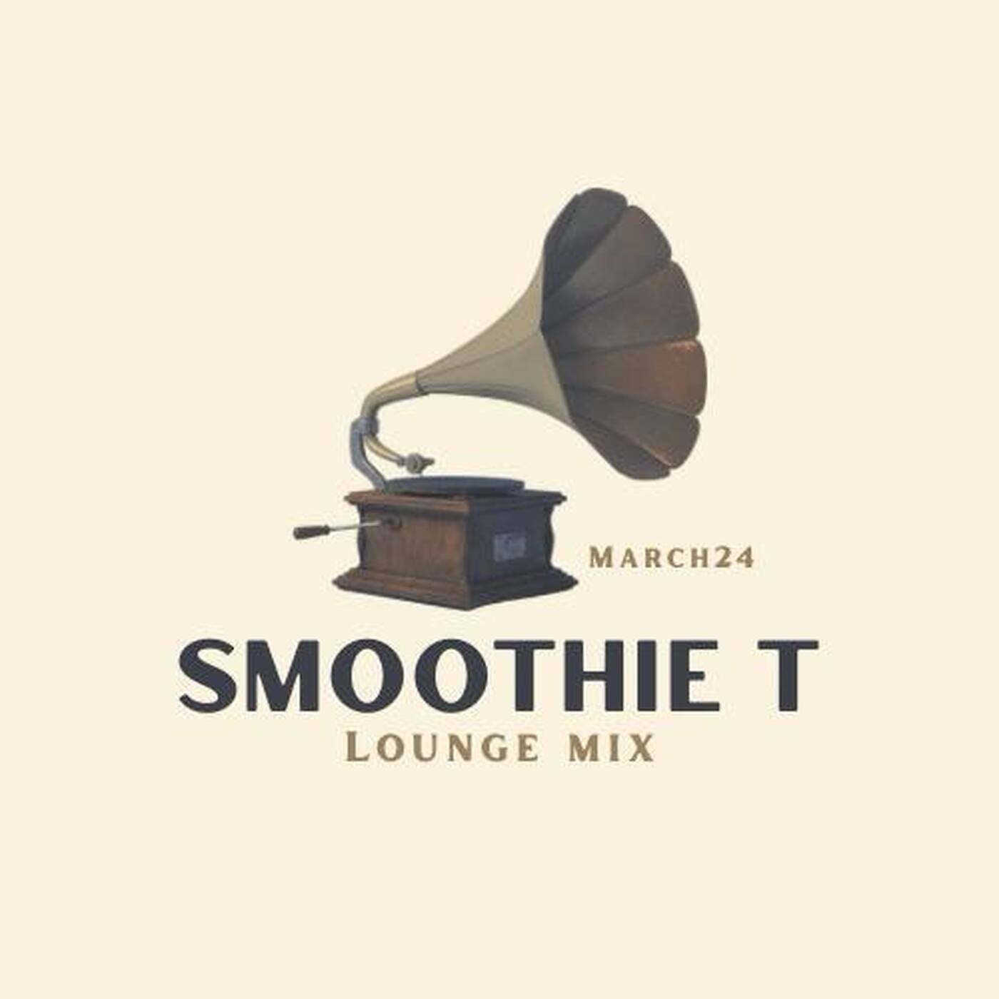 Smoothie T March24 Lounge Mix