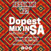Dopest Mix In SA _ Session 027 _ Mixed By Deep Lavenda _ (The Love Story) Soulful House by Deep Lavenda