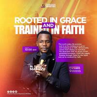 Rooted In Grace And Trained In Faith by Freedom Experience Ministry