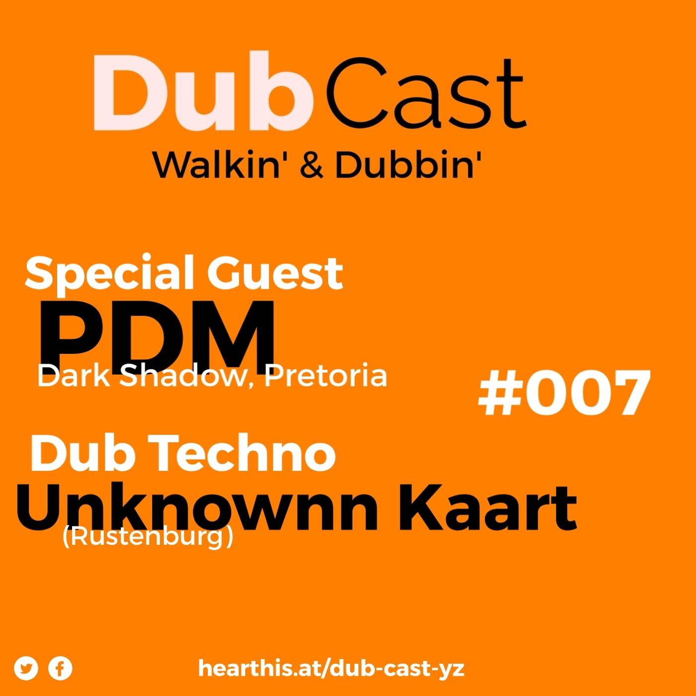 Dub Cast Show 007 Special Guest // Mixed By PDM