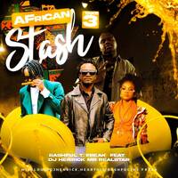 AFRICAN STASH 003(Dj Bashful &amp; Dj Henrick) by Bashful The Freak