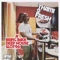 #Bring Back Deep House Slot 96 by #Bring Back Deep House