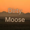 Dirty Moose