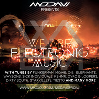 We Are Electronic Music #004 by ModaviOfficial