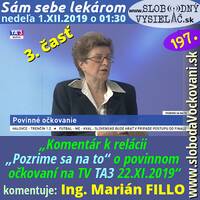 Sám sebe lekárom 197 - 2019-12-01 „Komentár k relácii „Pozrime sa na to“ o povinnom očkovaní na TV TA3 22.XI.2019 — 3. časť“ by Slobodný Vysielač