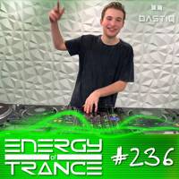EoTrance #236 - Energy of Trance - hosted by BastiQ by Energy of Trance