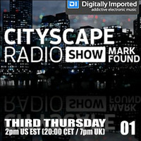 Mark Found - Cityscape Radio Show 01 (19 - 02 -2015) by Mark Found
