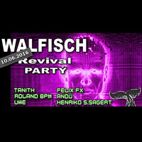 Walfisch Revival 20160610 Tanith - Roland BPM - Uwe - Felix FX - Henriko S. Sagert - Andü by dasT
